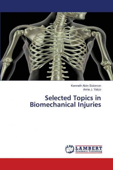 Selected Topics in Biomechanical Injuries
