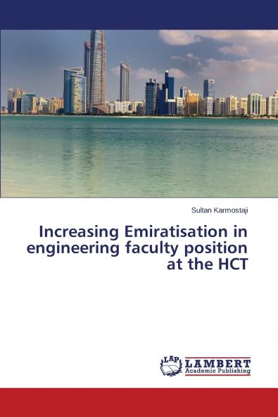 Increasing Emiratisat​ion in engineerin​g faculty position at the HCT
