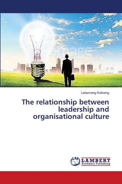 The relationship between leadership and organisational culture