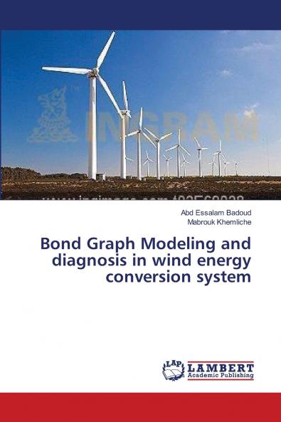 Bond Graph Modeling and diagnosis in wind energy conversion system