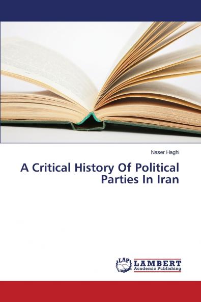 A Critical History Of Political Parties In Iran