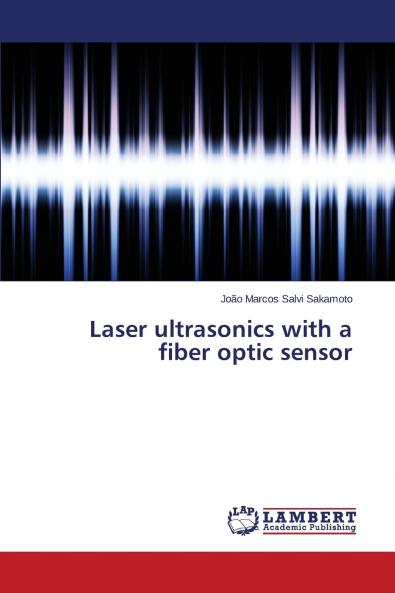Laser ultrasonics with a fiber optic sensor