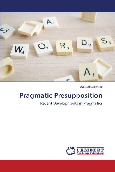 Pragmatic Presupposition