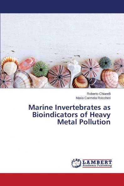 Marine Invertebrates as Bioindicators of Heavy Metal Pollution