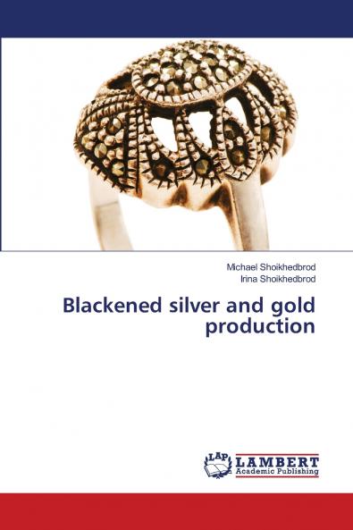 Blackened silver and gold production