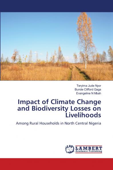 Impact of Climate Change and Biodiversity Losses on Livelihoods