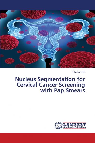 Nucleus Segmentation for Cervical Cancer Screening with Pap Smears