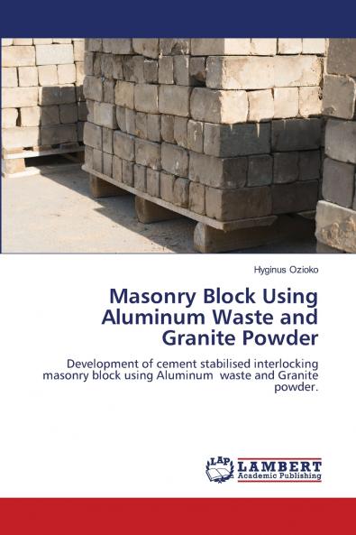 Masonry Block Using Aluminum Waste and Granite Powder
