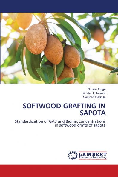 SOFTWOOD GRAFTING IN SAPOTA