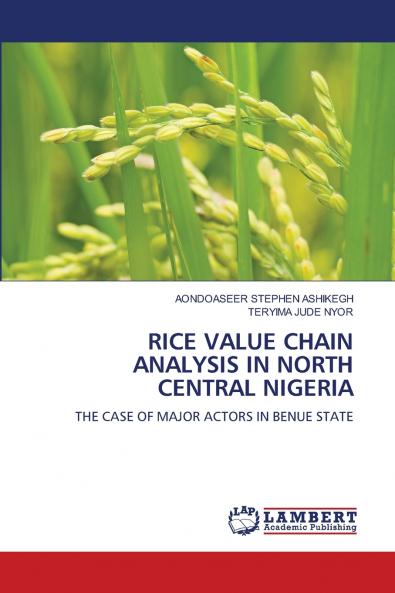 RICE VALUE CHAIN ANALYSIS IN NORTH CENTRAL NIGERIA