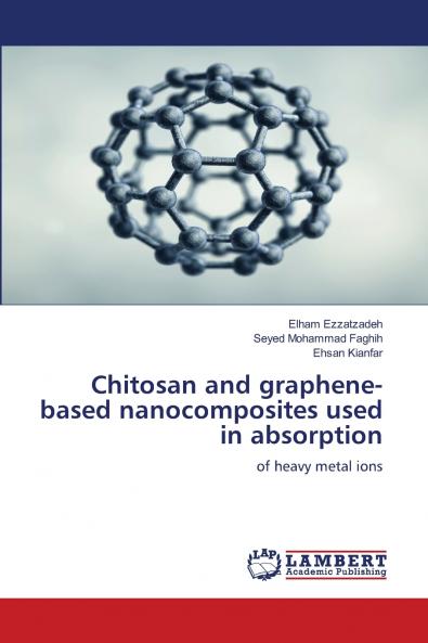 Chitosan and graphene-based nanocomposites used in absorption