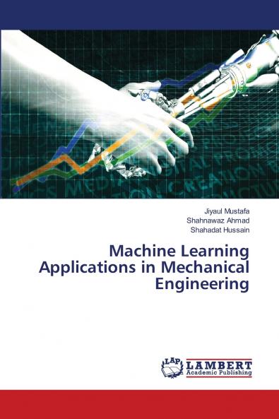Machine Learning Applications in Mechanical Engineering