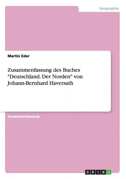 Zusammenfassung des Buches Deutschland. Der Norden von Johann-Bernhard Haversath