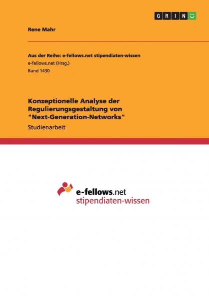 Konzeptionelle Analyse der Regulierungsgestaltung von Next-Generation-Networks