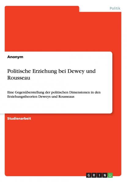 Politische Erziehung bei Dewey und Rousseau