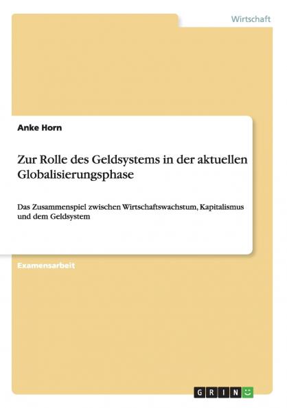 Zur Rolle des Geldsystems in der aktuellen Globalisierungsphase