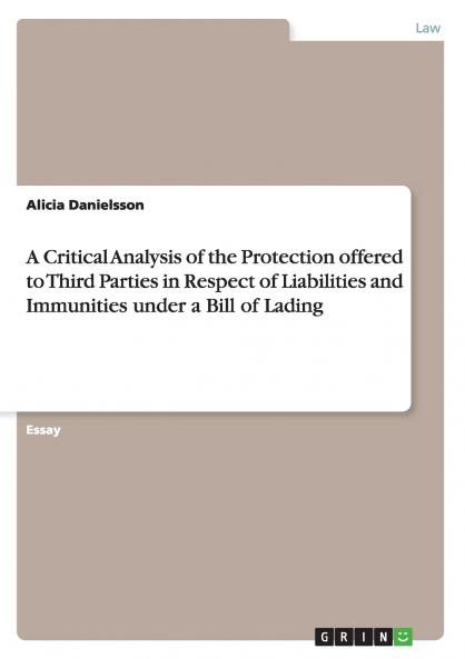 A Critical Analysis of the Protection offered to Third Parties in Respect of Liabilities and Immunities under a Bill of Lading