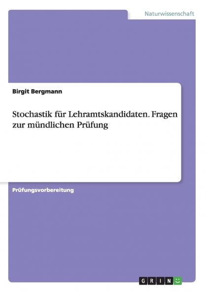 Stochastik für Lehramtskandidaten. Fragen zur mündlichen Prüfung