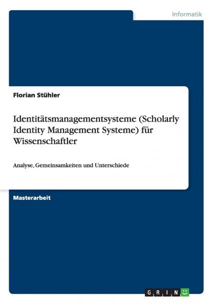 Identit��tsmanagementsysteme (Scholarly Identity Management Systeme) f��r Wissenschaftler