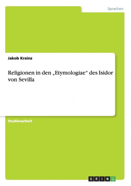 Religionen in den ���Etymologiae des Isidor von Sevilla