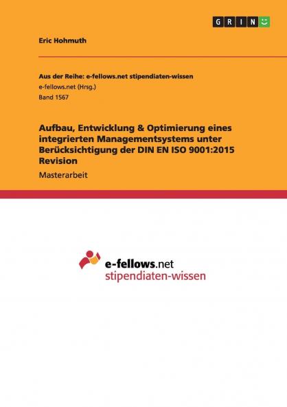 Aufbau Entwicklung & Optimierung eines integrierten Managementsystems unter Berücksichtigung der DIN EN ISO 9001