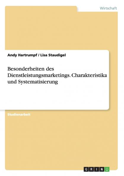 Besonderheiten des Dienstleistungsmarketings. Charakteristika und Systematisierung