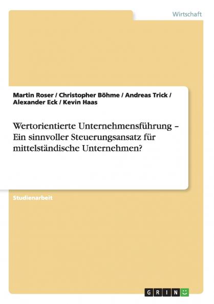 Wertorientierte Unternehmensf��hrung - Ein sinnvoller Steuerungsansatz f��r mittelst��ndische Unternehmen?