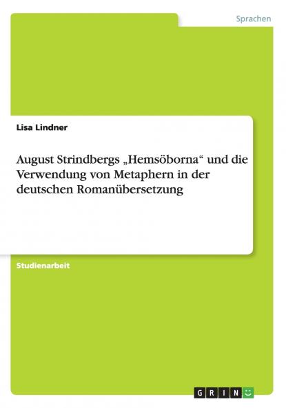 August Strindbergs „Hemsöborna und die Verwendung von Metaphern in der deutschen Romanübersetzung