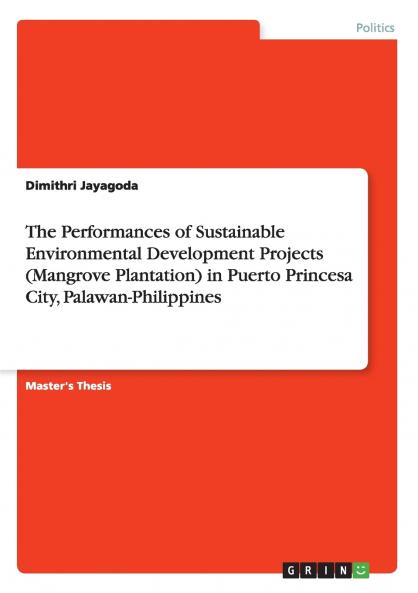 The Performances of Sustainable Environmental Development Projects (Mangrove Plantation) in Puerto Princesa City Palawan-Philippines