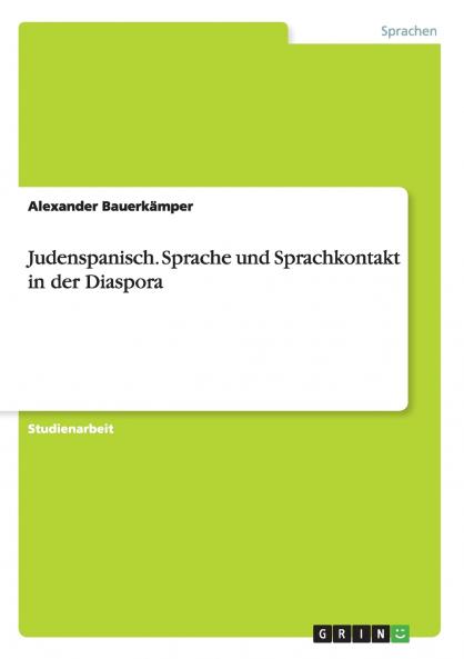 Judenspanisch. Sprache und Sprachkontakt in der Diaspora