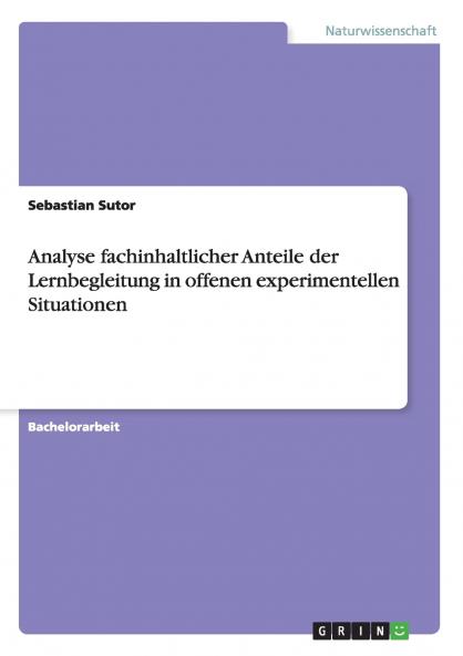 Analyse fachinhaltlicher Anteile der  Lernbegleitung in offenen experimentellen Situationen