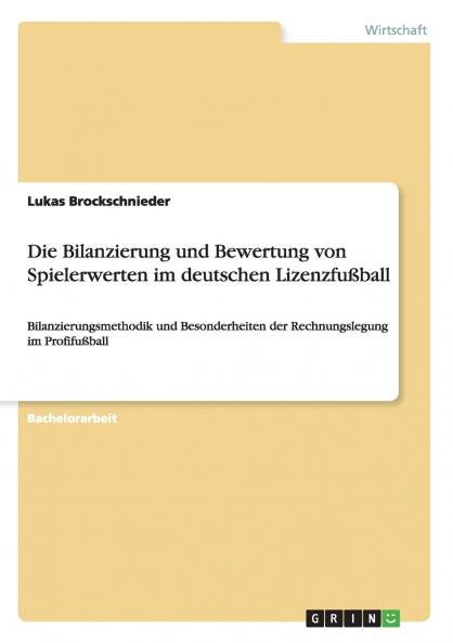Die Bilanzierung und Bewertung von Spielerwerten im deutschen Lizenzfußball