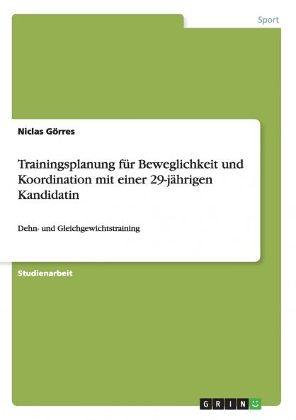 Trainingsplanung für Beweglichkeit und Koordination mit einer 29-jährigen Kandidatin
