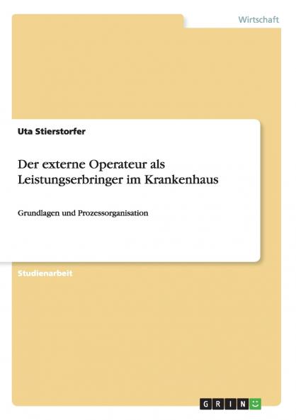 Der externe Operateur als Leistungserbringer im Krankenhaus