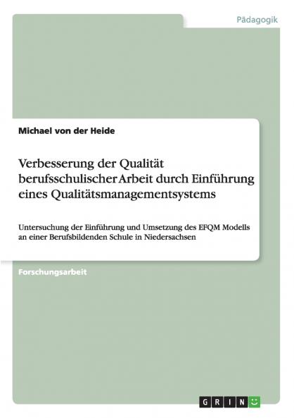 Verbesserung der Qualität berufsschulischer Arbeit durch Einführung eines Qualitätsmanagementsystems