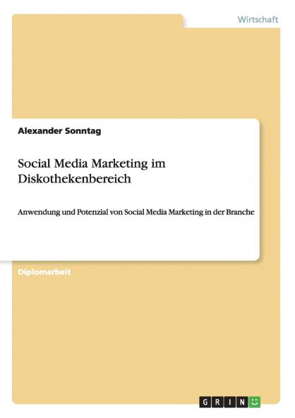 Social Media Marketing im Diskothekenbereich