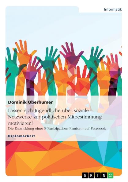 Lassen sich Jugendliche über soziale Netzwerke zur politischen Mitbestimmung motivieren?