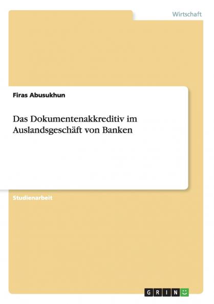 Das Dokumentenakkreditiv im Auslandsgeschäft von Banken