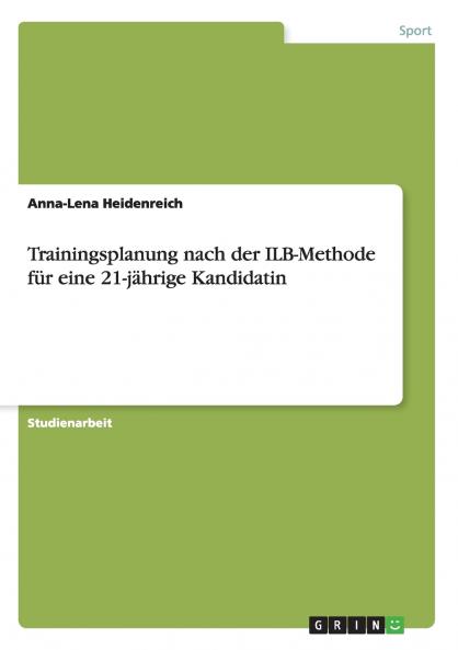 Trainingsplanung nach der ILB-Methode für eine 21-jährige Kandidatin