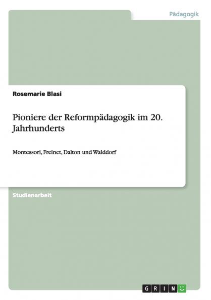 Pioniere der Reformpädagogik im 20. Jahrhunderts