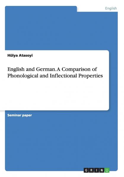 English and German. A Comparison of Phonological and Inflectional Properties