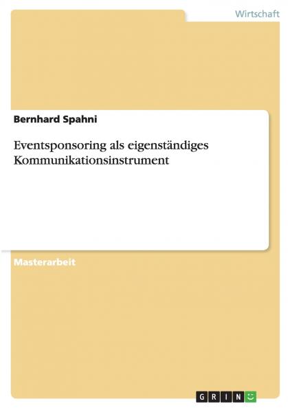 Eventsponsoring als eigenständiges Kommunikationsinstrument