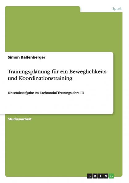 Trainingsplanung für ein Beweglichkeits- und Koordinationstraining