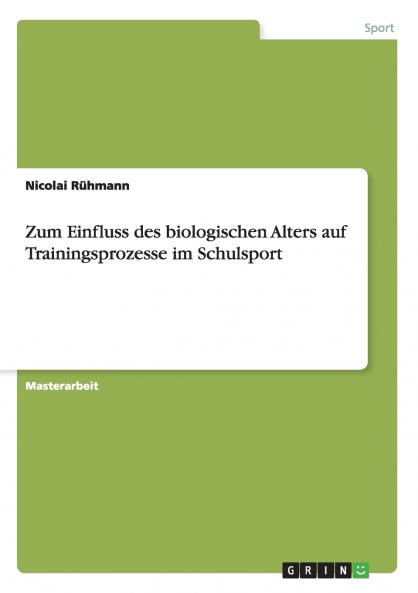 Zum Einfluss des biologischen Alters auf Trainingsprozesse im Schulsport