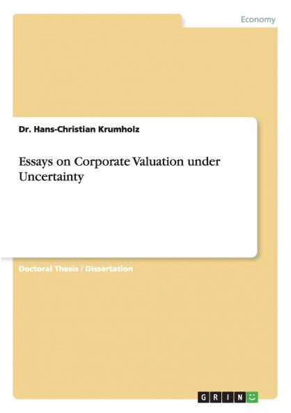 Essays on Corporate Valuation under Uncertainty