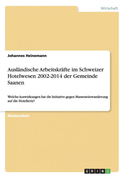 Ausländische Arbeitskräfte im Schweizer Hotelwesen 2002-2014 der Gemeinde Saanen