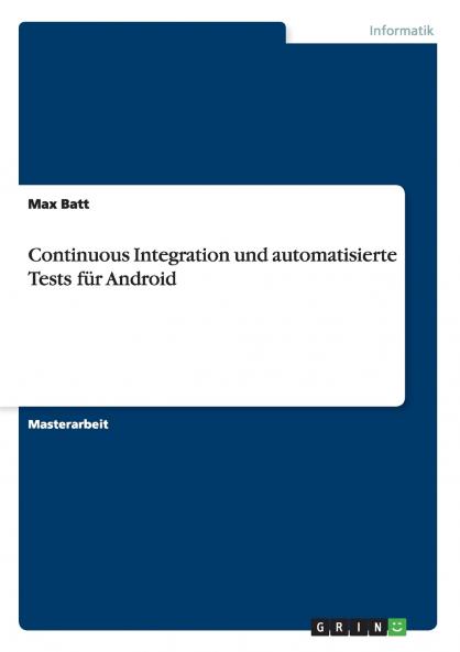 Continuous Integration und automatisierte Tests für Android