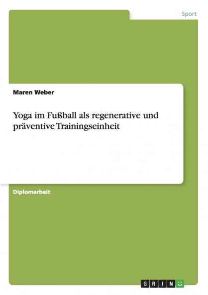 Yoga im Fußball als regenerative und präventive Trainingseinheit