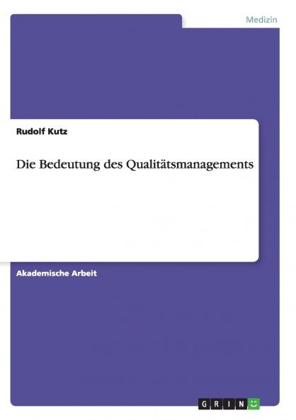 Die Bedeutung des Qualitätsmanagements