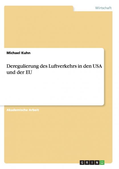 Deregulierung des Luftverkehrs in den USA und der EU